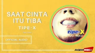 tipe x saat cinta itu tiba official audio
