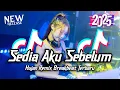 DJ Sedia Aku Sebelum Hujan Breakbeat Tiktok Fyp Viral Remix Full Bass Version 2025