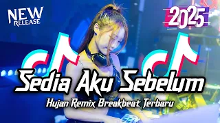 dj sedia aku sebelum hujan breakbeat tiktok fyp viral remix full bass version 2025