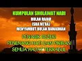 Download Lagu Sholawat Nabi Spesial Bulan Rajab Menyambut Ramadhan \u0026 Isra Mi'raj l Penarik Rezeki Penenang Hati