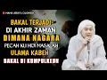 Lagu 🔴 BAKAL TERJADI DI AKHIR ZAMAN ‼️ ABUYA UCI CILONGOK