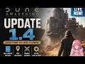 Dune Awakening Update 1 4 Breakdown Self-Hosted Servers New Areas Major Changes