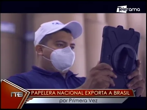 Papelera Nacional exporta a Brasil por primera vez