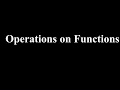 Lesson 7 1 Operations on Functions