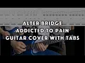 Download Lagu Alter Bridge - Addicted To Pain - Guitar Cover w/ On Screen Tabs