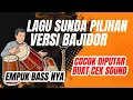 Lagu LAGU-LAGU SUNDA VERSI TANJIDOR - BAJIDOR ENAK DIDENGAR COCOK MENEMANI PERJALANAN