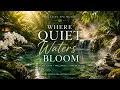 Where Quiet Waters Bloom Relaxing Spa Music Healing Calm Wellness