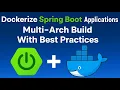 Dockerize Spring Boot application the Right Way Multi-Arch Build Push to Registry