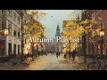 Download Lagu 𝑷𝒍𝒂𝒚𝒍𝒊𝒔𝒕 유럽 한복판으로 데려다주는 가을 플리🍂 | 하루종일 듣고싶은 autumn playlist | 카페 playlist
