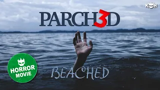 PARCHED 3: BEACHED 🎥 Swimmers Are Coming Out of the Ocean MUTATED | FOUND FOOTAGE HORROR