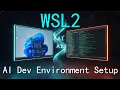 How to Set Up WSL2 for AI Development Complete Guide