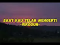 Download Lagu Saat Kau Telah Mengerti - Virgoun(speed up + lirics) | Tiktok Version
