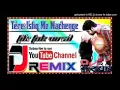 Lagu Tere ishq mein naachenge DJ Arun Raj har hard dholki dhamaka style mixing up brand dharti faad sound
