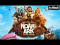 Lagu Noah's Ark 2024 Full Movie in Hindi