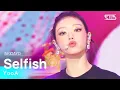 Download Lagu YooA(유아) - Selfish @인기가요 inkigayo 20221120
