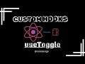 useToggle Custom Hooks in REACT with implementation