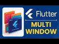 How to Use Multiple Windows in Flutter Desktop