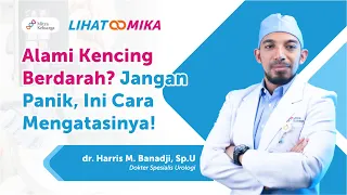 causes and ways to overcome bloody urine dr harris m banadji sp u see mika