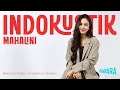 Lagu #INDOKUSTIK | MAHALINI - RINDU KU RINDU, KEMARILAH TENANG