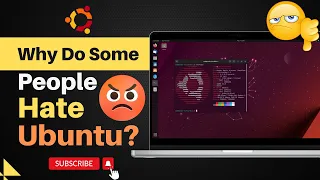 Why Some People HATE Ubuntu