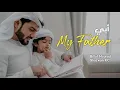 Download Lagu Billal Mourad -أبي (My Father) بلال مراد Australian Nasheed Artist #أبي #abi #والدي