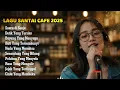 Musik Akustik Malam 2025 🌃 Lagu Cafe Bikin Nyaman \u0026 Fokus