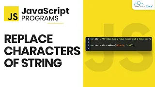 How to Replace a Character Inside a String in JavaScript JavaScript Programs for Beginners
