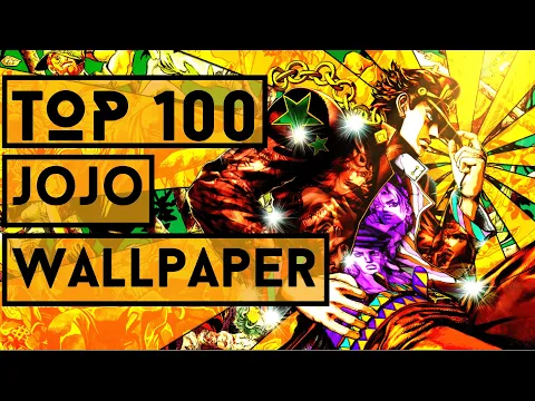 Download MP3 Top 100 All Time Best JoJo Wallpapers for Wallpaper Engine