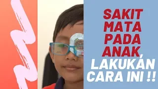 Download Sakit Mata Pada Anak, Lakukan Cara Penanganan Berikut dengan Benar MP3