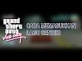 Tutorial - Cara memasukkan lagu sendiri ke dalam radio GTA Vice City