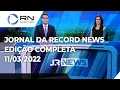 Download Lagu Jornal da Record News - 11/03/2022