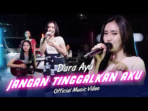 Download MP3 Dara Ayu - Jangan Tinggalkan Aku (Official Music Video)