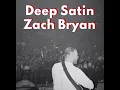 Zach Bryan - Deep Satin - (Unreleased song)