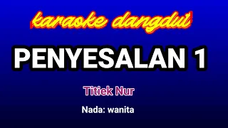 Download Penyesalan1 - Titiek Nur Karaoke MP3