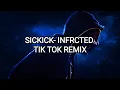 Download Lagu SICKICK -  INFECTED ( TIK TOK REMIX )