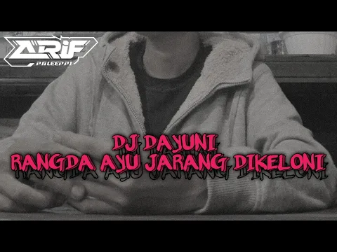 Download MP3 DJ TARLING DAYUNI (RANGDA AYU JARANG DI KELONI) ARIF PALEEPI