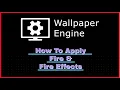 Wallpaper Engine Tutorial - Applying Fire Fire Effects