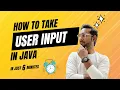 How to take user input in Java Scanner class in Java