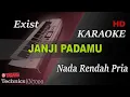 Download Lagu EXIST - JANJI PADAMU ( NADA RENDAH PRIA ) || KARAOKE