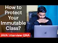 Immutable Class - interview insights java interview questions and answers for