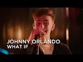 Download Lagu Johnny Orlando | What If | First Play Live