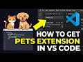 VS code pet s extenstion how to get pets in vs code