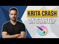 Krita Crash On Startup Error Easy Fix Guide