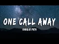 Download Lagu Charlie Puth - One Call Away [Lyrics +Vietsub]