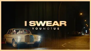 Younotus - I Swear