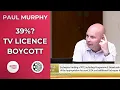 Paul Murphy TV Licence Non-Payment Could Be 39