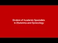 Working in the Division of Academic Specialists in Ob-Gyn