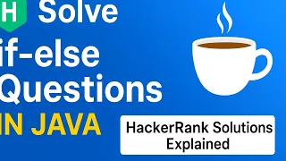 Solve HackerRank if-else Questions in Java HackerRank Solutions Explained