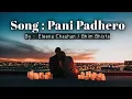 Download Lagu PANI PADHERO ॥ New Nepali Song 2077/2020 ॥ Eleena Chauhan/ Bhim Bista