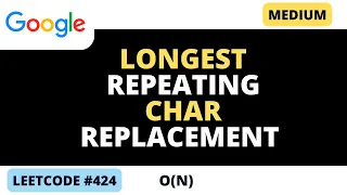 Leetcode 424 - Longest Repeating Character Replacement